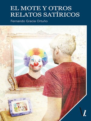cover image of El mote y otros relatos satíricos